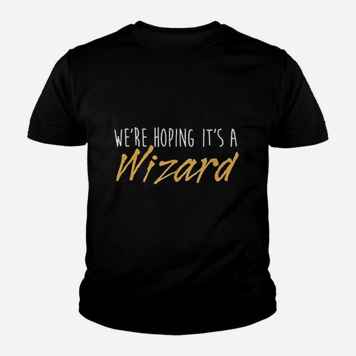 We Are Hoping It Is A Wizard Youth T-shirt