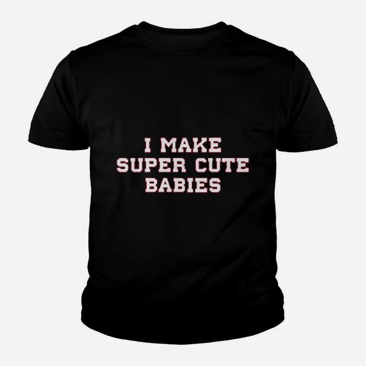 We Match I Make Super Cute Babies Youth T-shirt