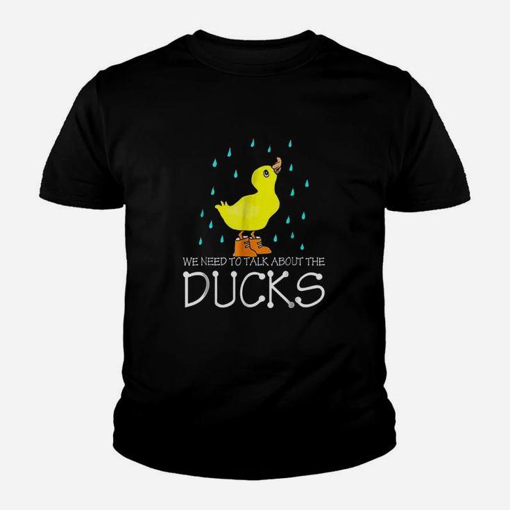 We Need To Talk About The Ducks Youth T-shirt