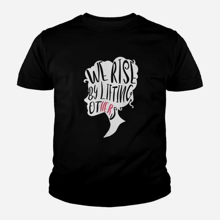 We Rise By Lifting Others Youth T-shirt
