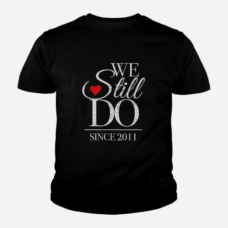 We Still Do Since 2011 10Th Wedding Anniversary Youth T-shirt