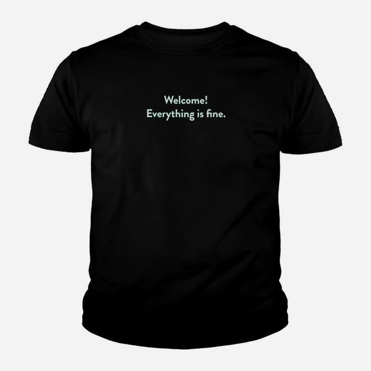 Welcome Everything Is Fine Youth T-shirt