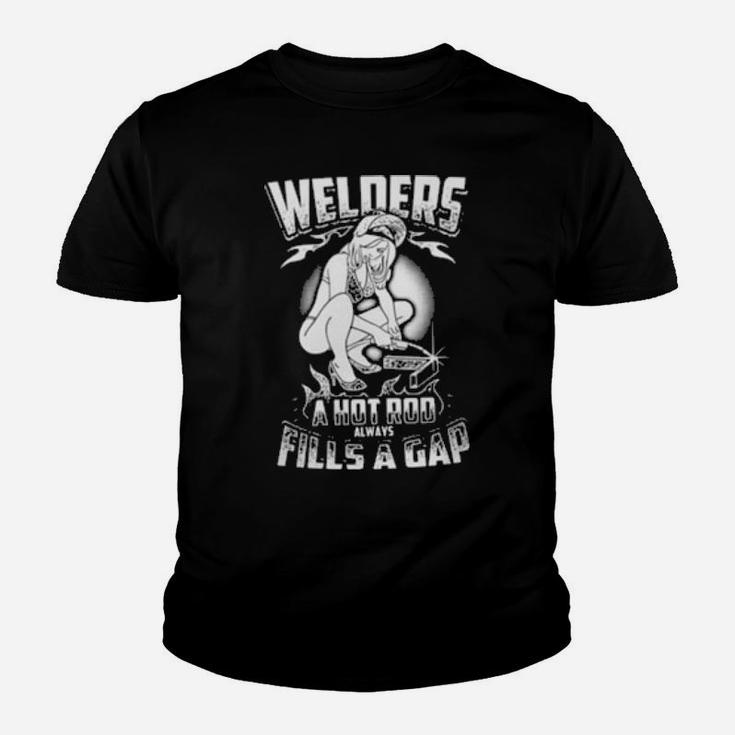 Welders A Hot Rod Always Fills A Gap Youth T-shirt