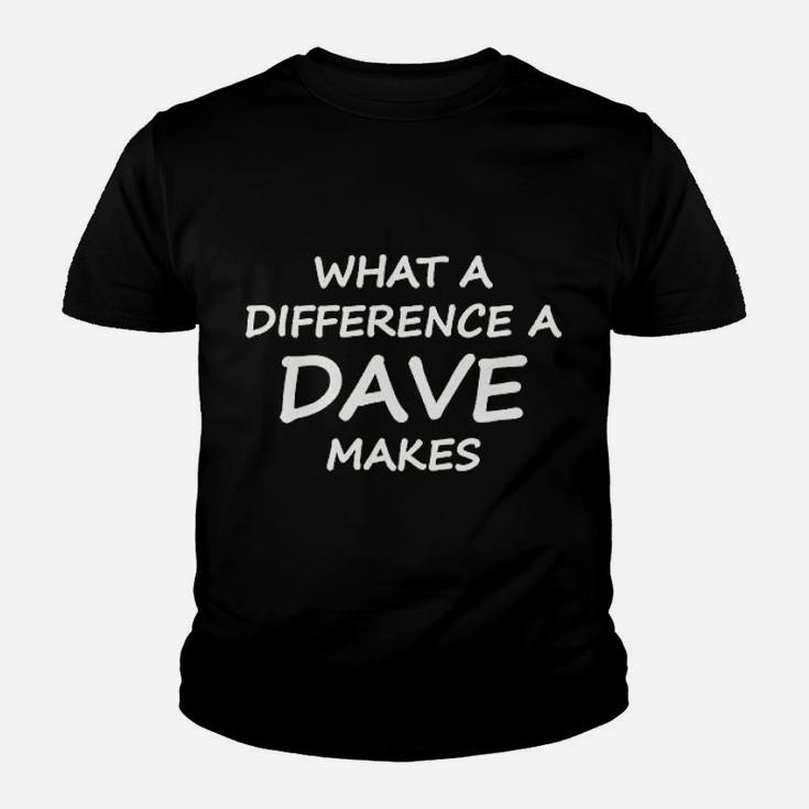 What A Difference A Dave Makes Youth T-shirt