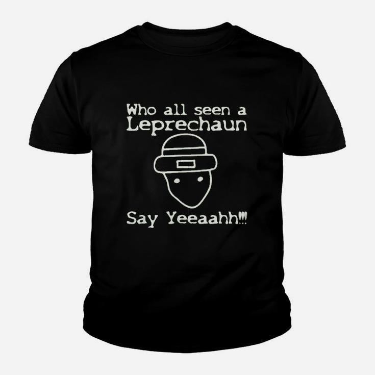 Who All Seen A Leprechaun Funny St Patricks Day Youth T-shirt