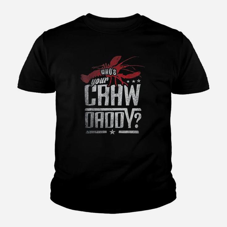 Who Your Craw Daddy Crawfish Boil Funny Cajun Men Youth T-shirt