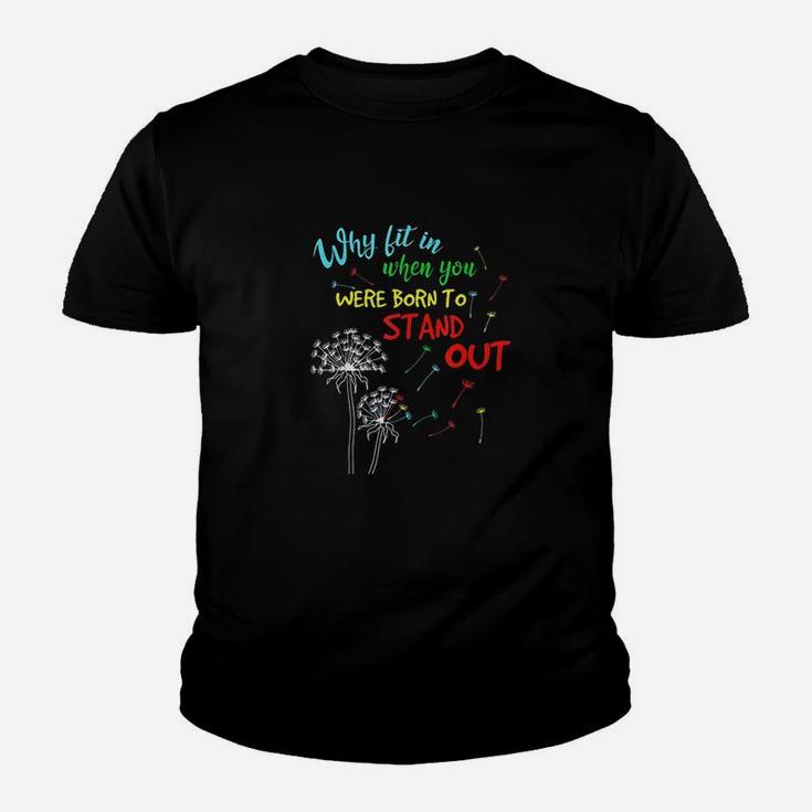 Why Fit In When You Were Born To Stand Out Youth T-shirt