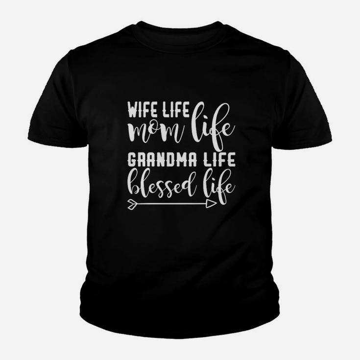 Wife Life Mom Life Grandma Life Blessed Life Youth T-shirt