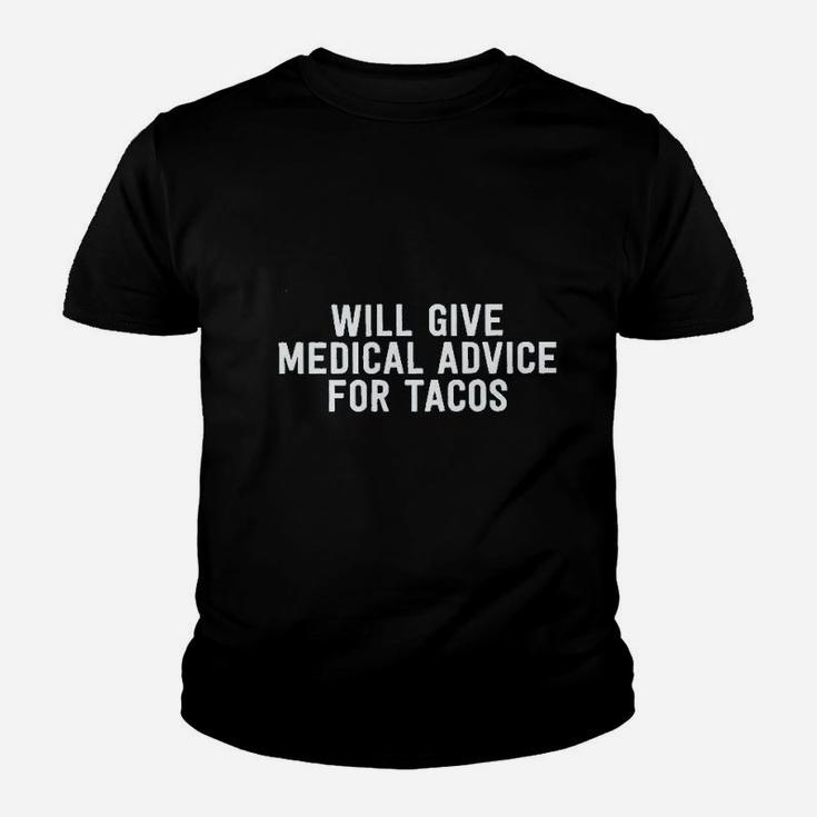Will Give Medical Advice For Tacos Youth T-shirt