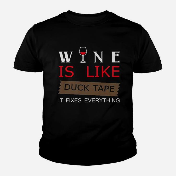 Wine Is Like Duck Tape It Fixes Everything Youth T-shirt