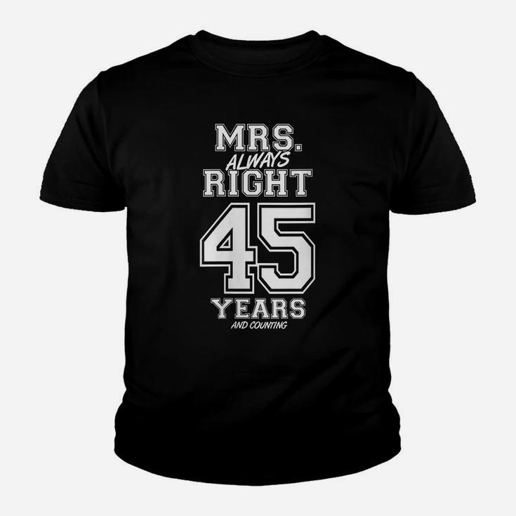 Womens 45 Years Being Mrs Always Right Funny Couples Anniversary Youth T-shirt
