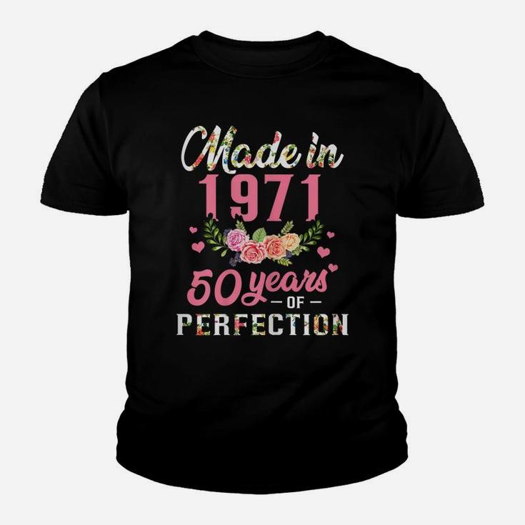 Womens 50Th Birthday Gift Made In 1971, 50 Years Of Perfection Youth T-shirt