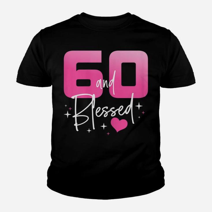 Womens 60 And Blessed Chapter 60 Year Old Gifts 60Th Birthday Gifts Youth T-shirt