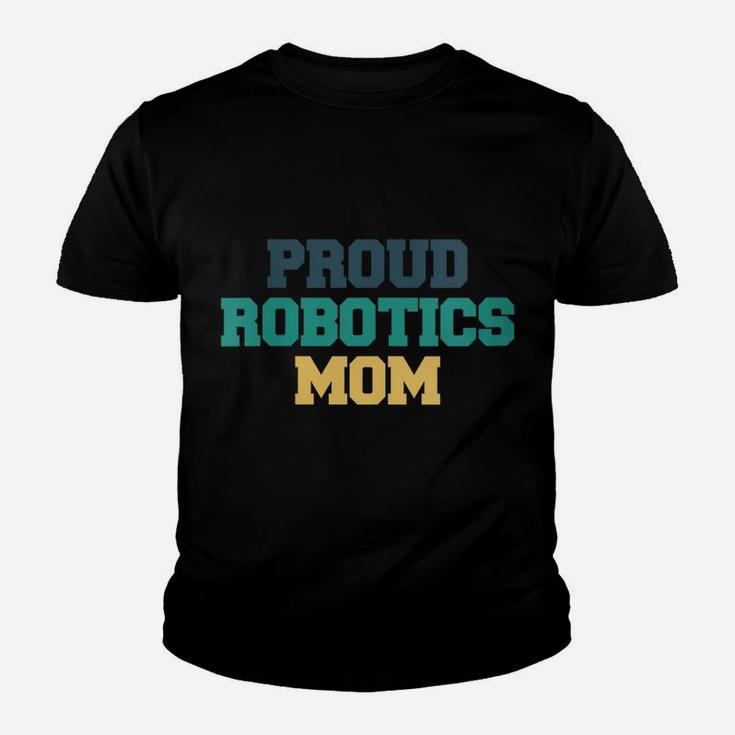 Womens Colored Saying, Proud Robotics Mom Youth T-shirt