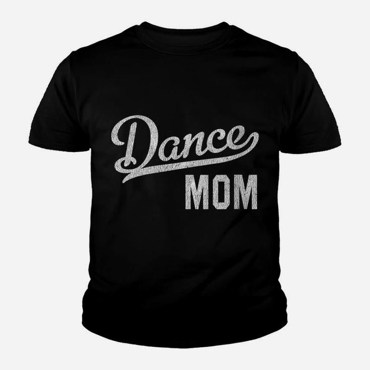 Womens Dance Mom Proud Dancer Mama Youth T-shirt