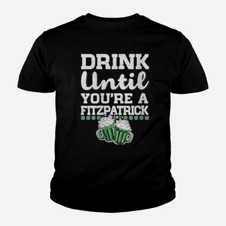 Womens Drink Until You're A Fitzpatrick St Patrick's Day Youth T-shirt