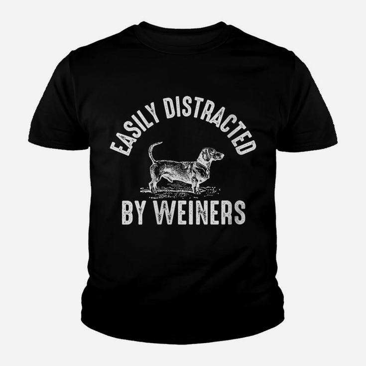 Womens Easily Distracted By Weiners Weiner Dog Weenie Dachshund Youth T-shirt