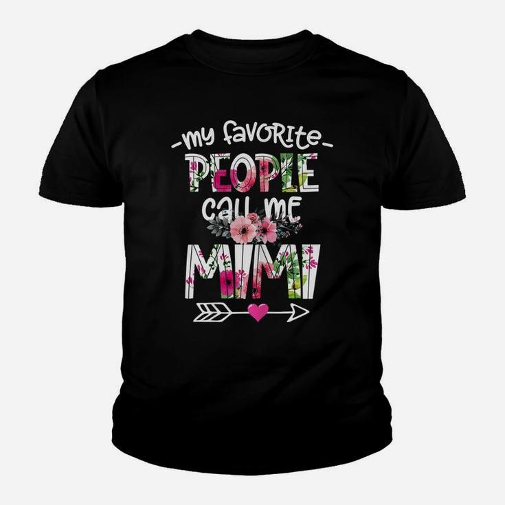 Womens Funny Flower Mother's Day My Favorite People Call Me Mimi Youth T-shirt