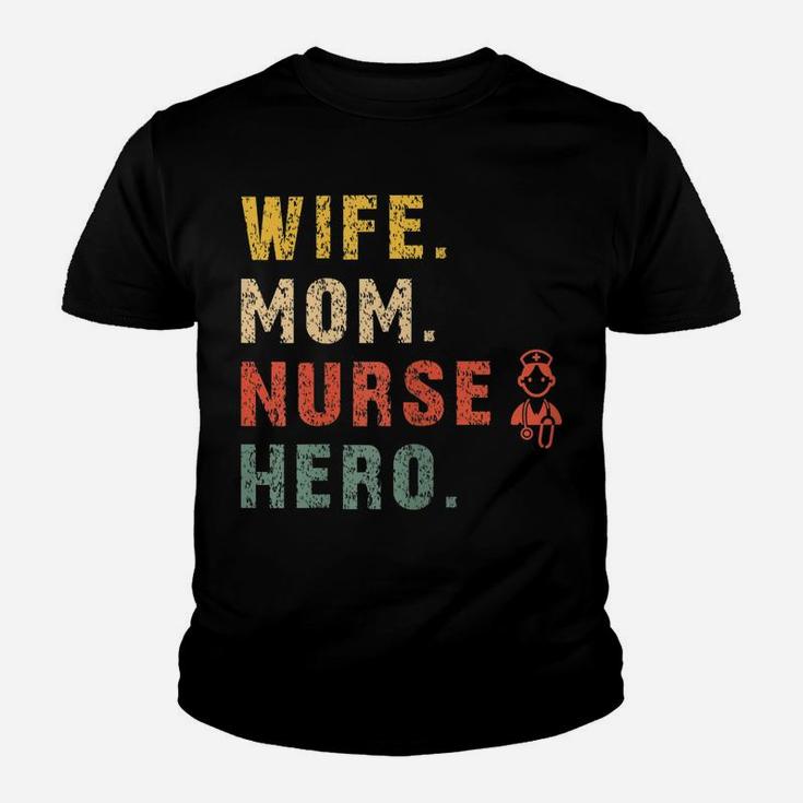 Womens Funny Wife Mom Nurse Hero Saying - Retro Doctor Assistant Youth T-shirt