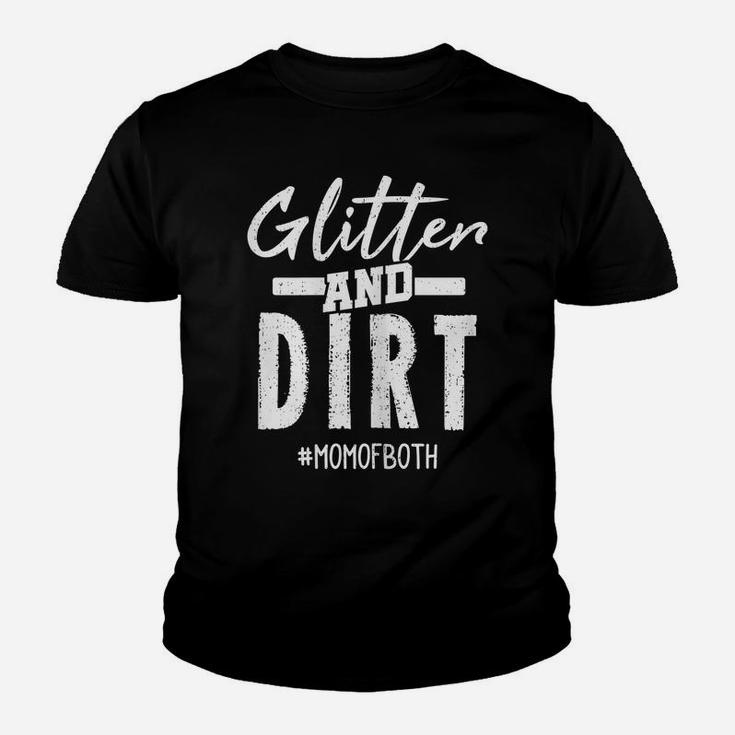 Womens Glitter And Dirt Mom Of Both Shirts Mother's Day Gift Women Youth T-shirt