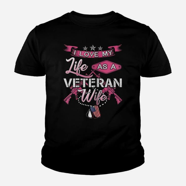 Womens I Love My Life As A Veteran Wife Proud Military Family Shirt Youth T-shirt