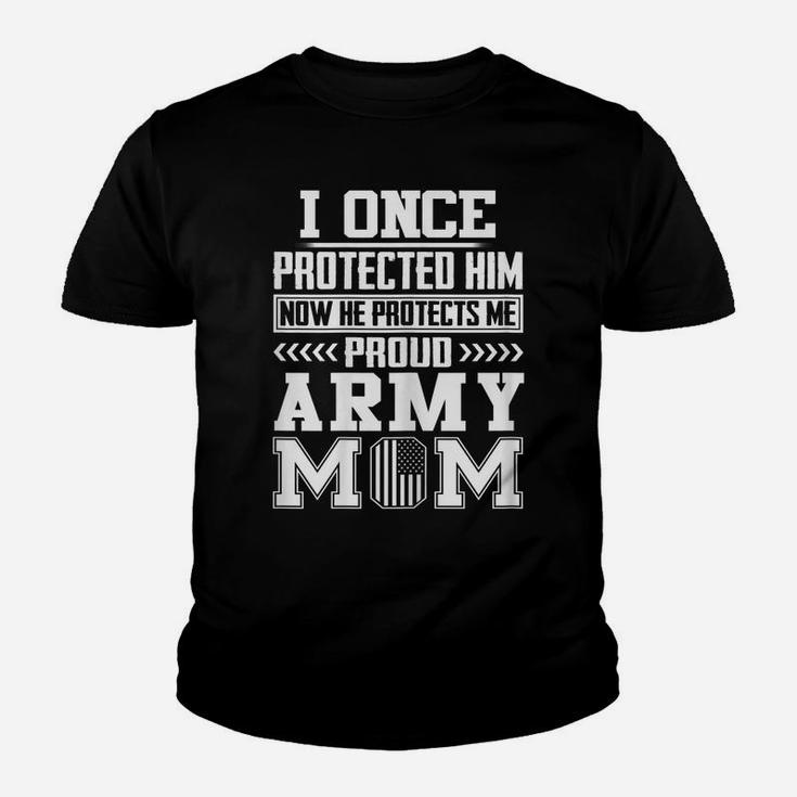 Womens I Once Protected Him Now He Protects Me Proud Army Mom Youth T-shirt