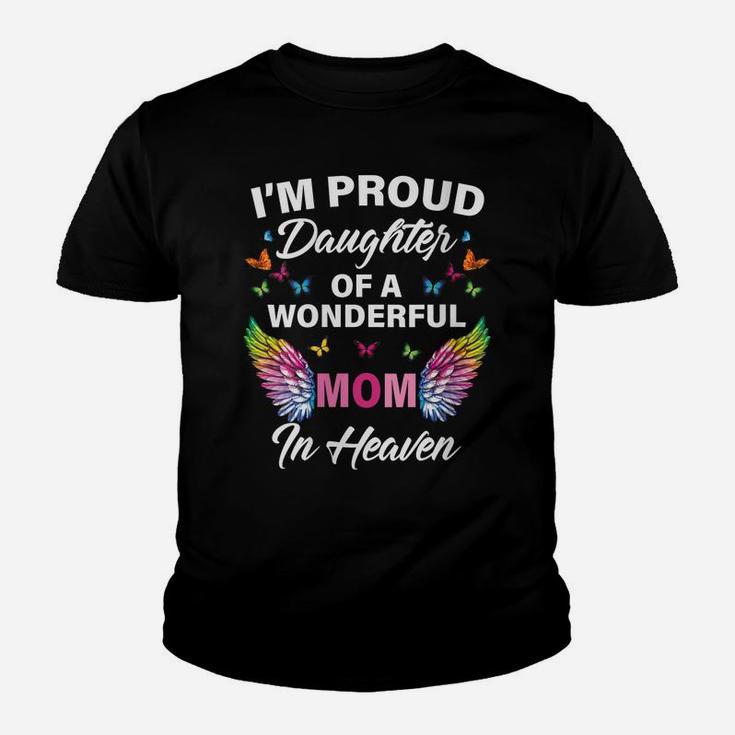 Womens I'm A Proud Daughter Of A Wonderful Mom In Heaven Youth T-shirt