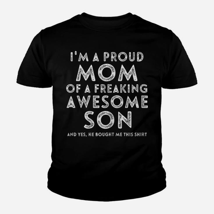Womens I'm A Proud Mom Of A Freaking Awesome Son Gifts Mothers Day Youth T-shirt