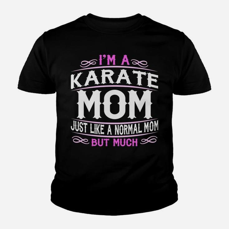 Womens Karate Mom, Cute Sporting Mom Gift Sweatshirt Youth T-shirt