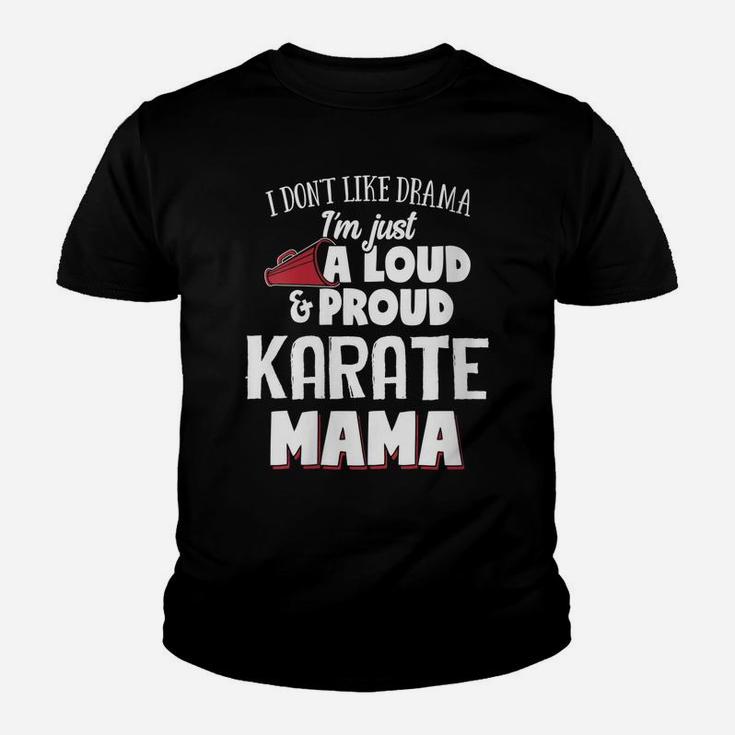 Womens Karate Mom Design - Loud And Proud Mama Youth T-shirt