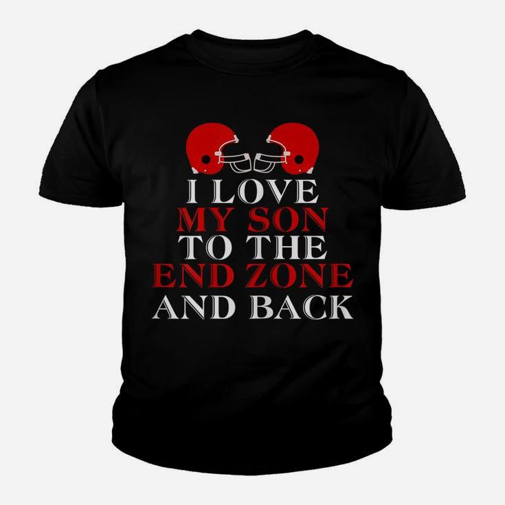 Womens Love My Son To The End Zone And Back Football Mom Proud Mama Youth T-shirt