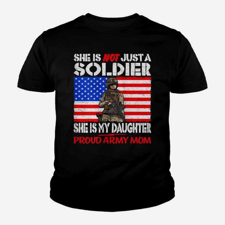 Womens My Daughter Is A Soldier Proud Army Mom Military Mother Gift Youth T-shirt