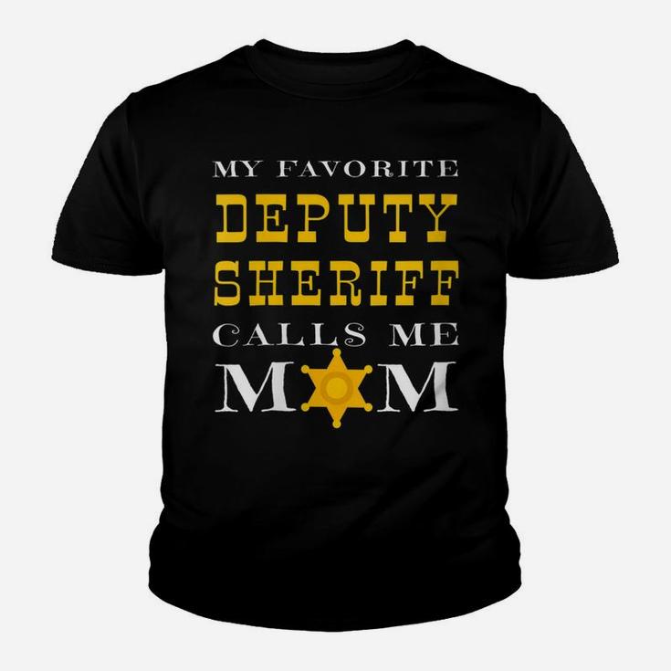Womens My Favorite Deputy Sheriff Calls Me Mom Proud Mother Badge Youth T-shirt
