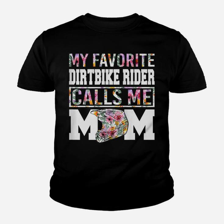 Womens My Favorite Dirt Bike Rider Calls Me Mom Funny Mothers Youth T-shirt