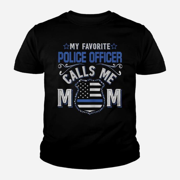 Womens My Favorite Police Officer Calls Me Mom Funny Gift Youth T-shirt