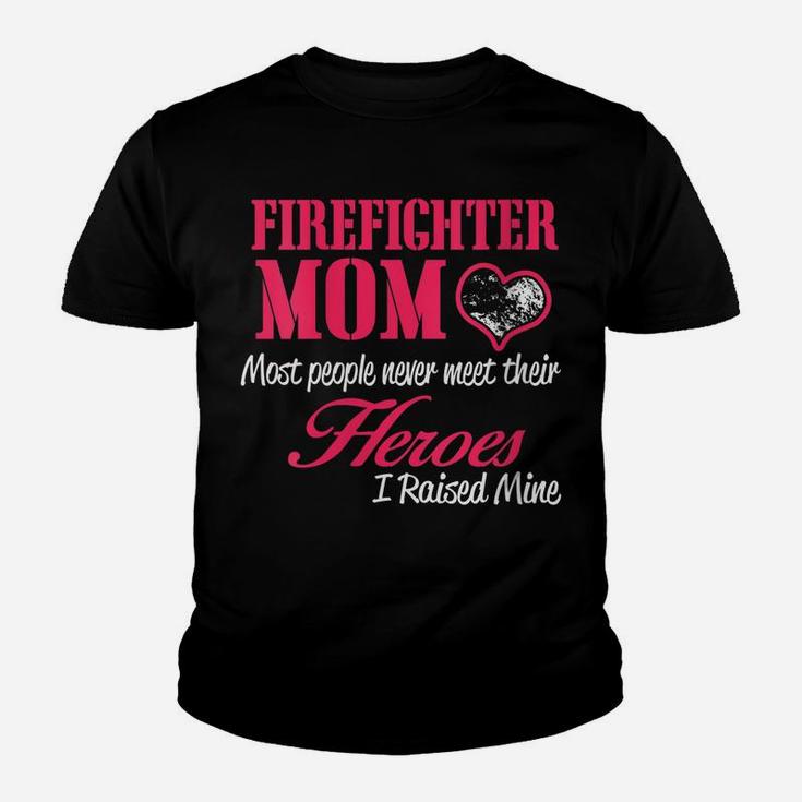 Womens Proud Firefighter Mom Shirts - I Raised My Hero Youth T-shirt