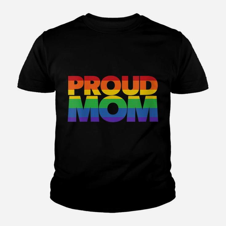 Womens Proud Lgbt Mom Friends And Family Lgbtq Proud Mom Youth T-shirt