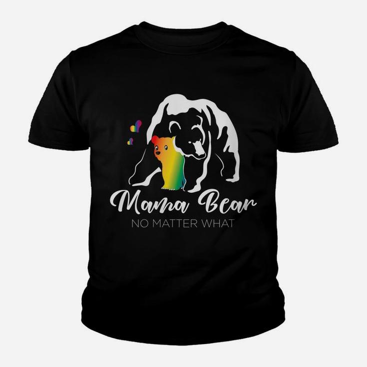Womens Proud Mom No Matter What Lgbtq Lgbt Mom Pride Mama Bear Youth T-shirt