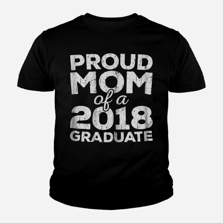 Womens Proud Mom Of A 2018 Graduate  Senior Class Graduation Youth T-shirt
