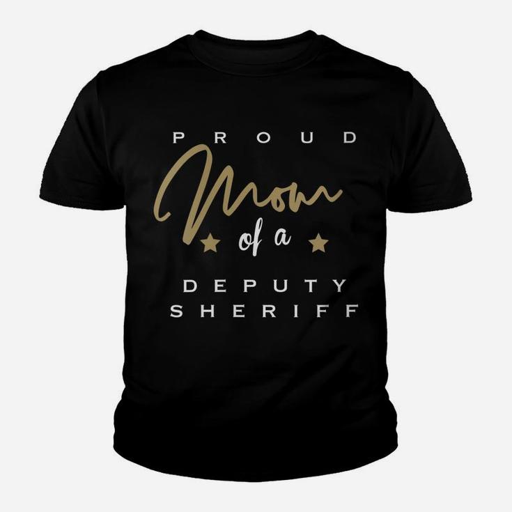 Womens Proud Mom Of A Deputy Sheriff Youth T-shirt