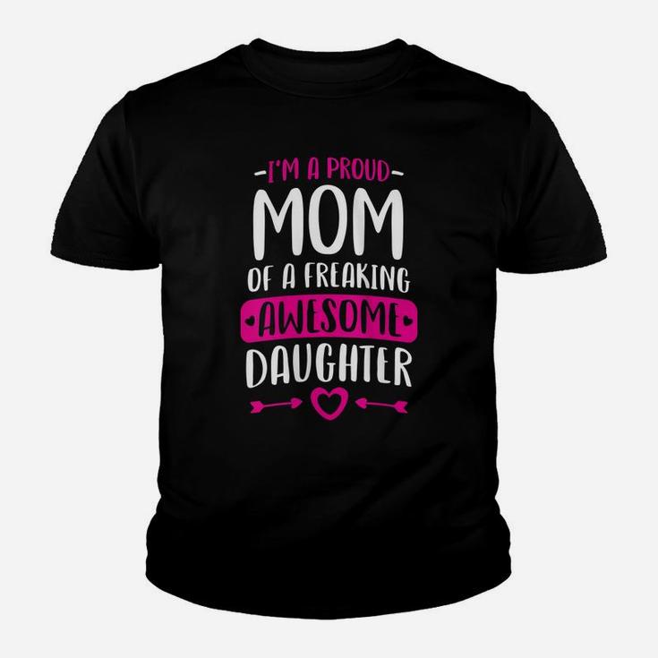 Womens Proud Mom Of A Freaking Awesome Daughter Mothers Day Gift Youth T-shirt