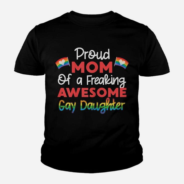 Womens Proud Mom Of A Freaking Awesome Gay Daughter Lgbtq Family Youth T-shirt