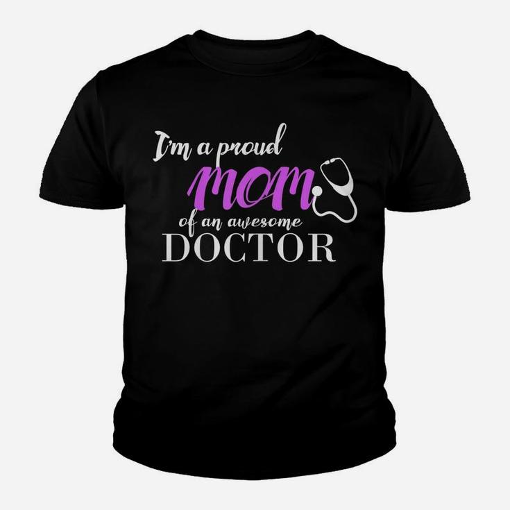 Womens Proud Mom Of An Awesome Doctor , Gift For Mother Youth T-shirt