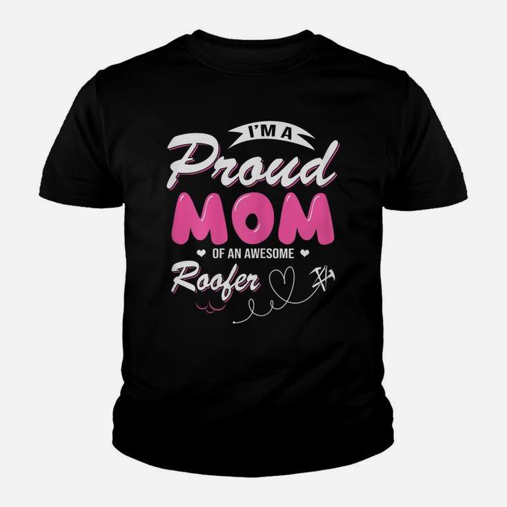 Womens Proud Mom Of An Awesome Roofer Women Mother's Day Gift Youth T-shirt