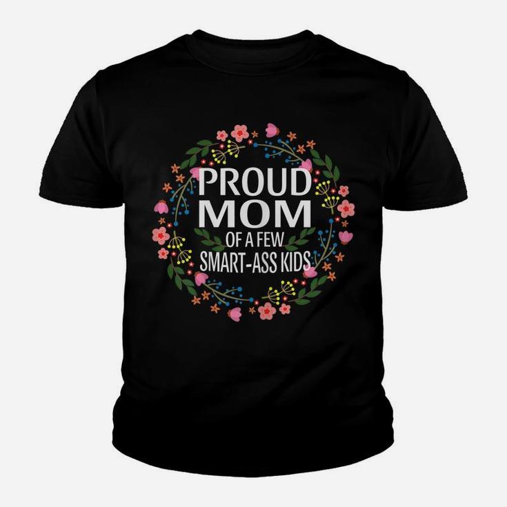 Womens Proud Mother Of A Few Smart-Ass Kids Floral Vintage Mom Life Youth T-shirt