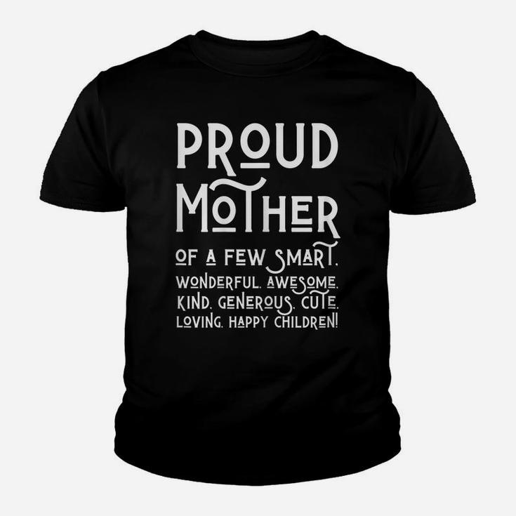 Womens Proud Mother Of A Few Smart Children Funny Mom Mother's Day Youth T-shirt