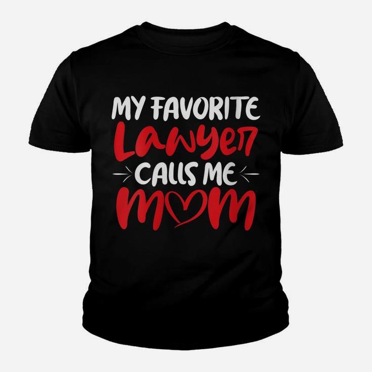 Womens Proud Mothers Day Tee My Favorite Lawyer Calls Me Mom Youth T-shirt