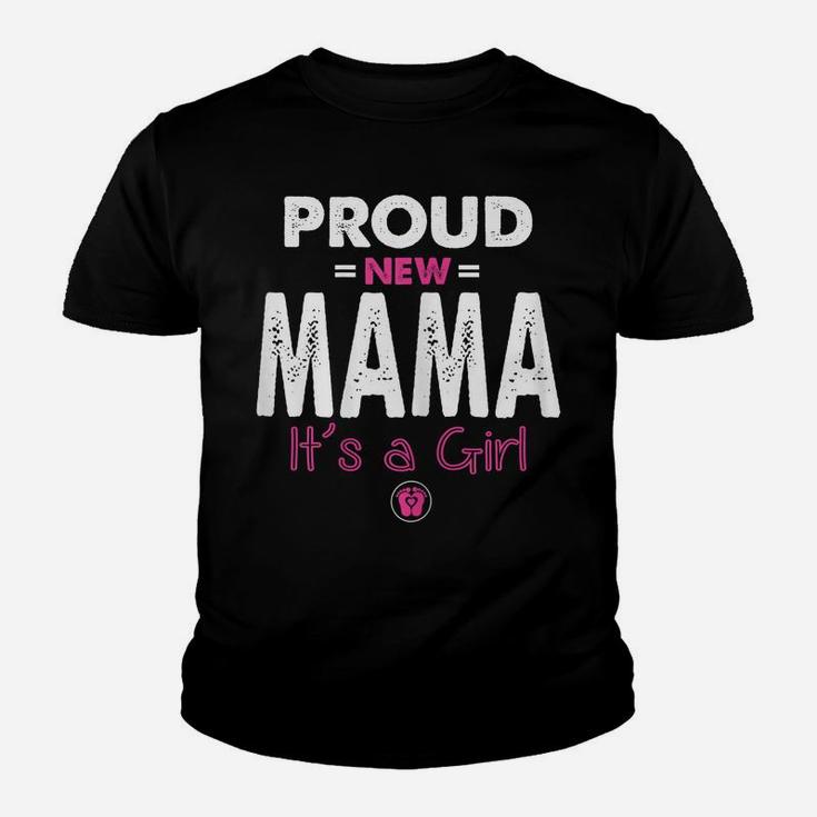 Womens Proud New Mama Its A Girl Shirt Promoted To Mom Gifts Funny Youth T-shirt