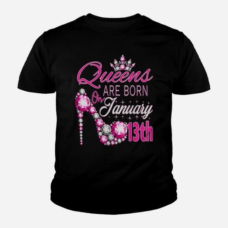 Womens Queens Are Born On January 13Th A Queen Was Born In Youth T-shirt