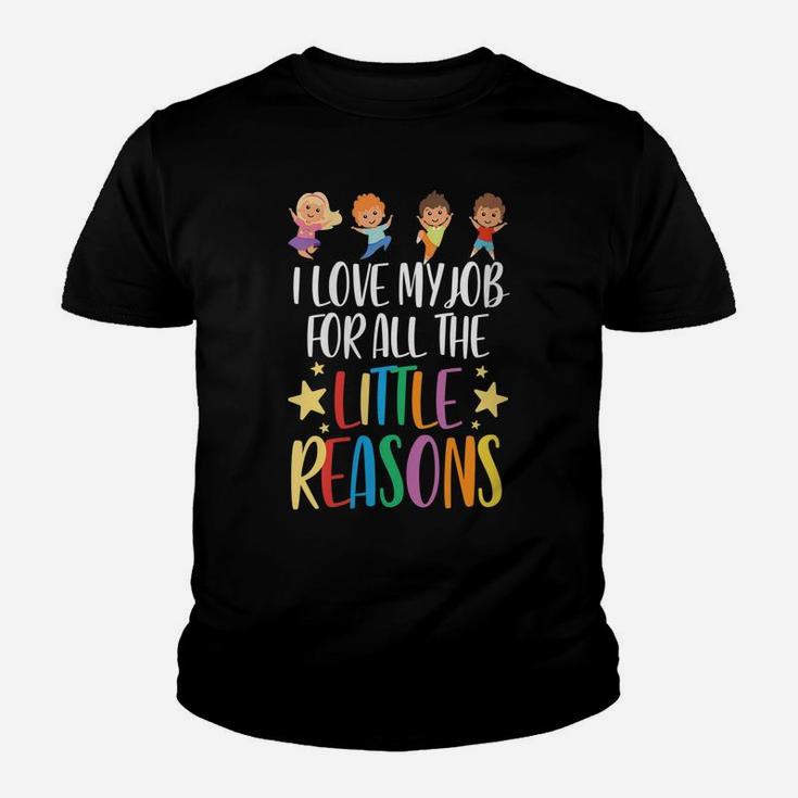 Womens Teacher I Love My Job For All The Little Reasons Youth T-shirt